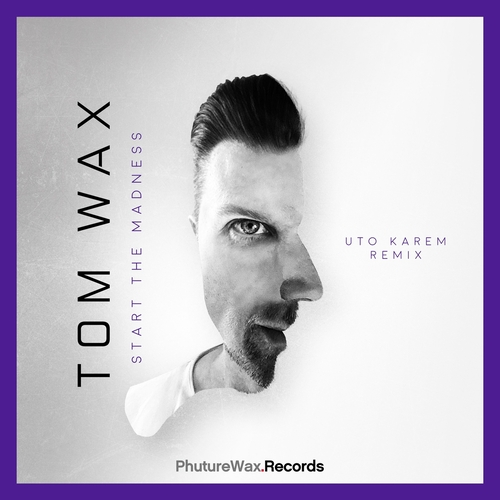 Tom Wax - Start the Madness (Uto Karem Remix) [PWD045]